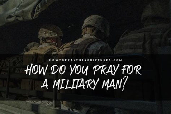 How do you pray for a soldier?
