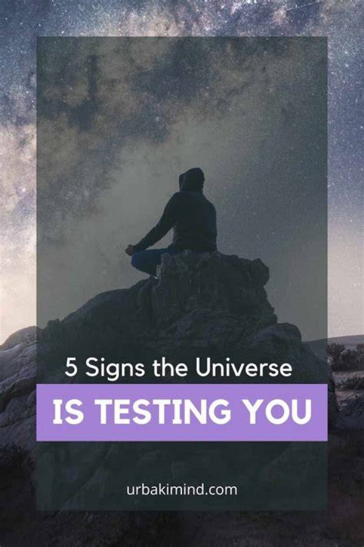 How do you tell if the universe is testing you?
