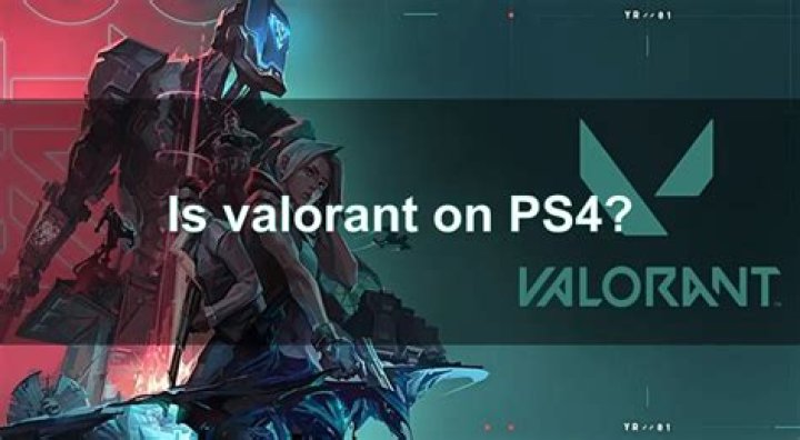 Is Valorant available on PS4?
