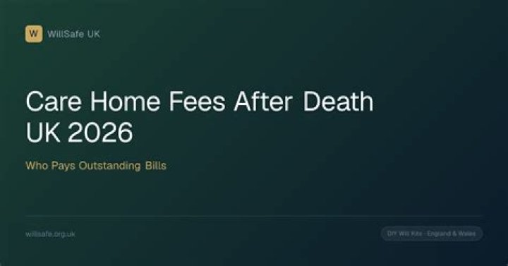 Who pays care home fees after death?